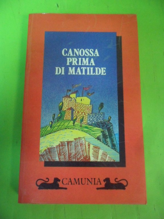 Canossa prima di Matilde