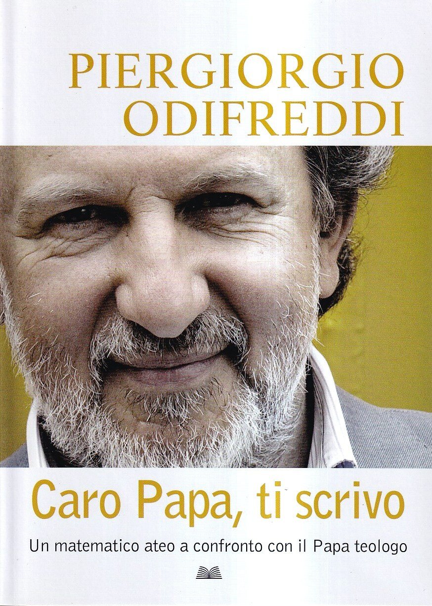 Caro Papa, ti scrivo. Un matematico ateo a confronto con …