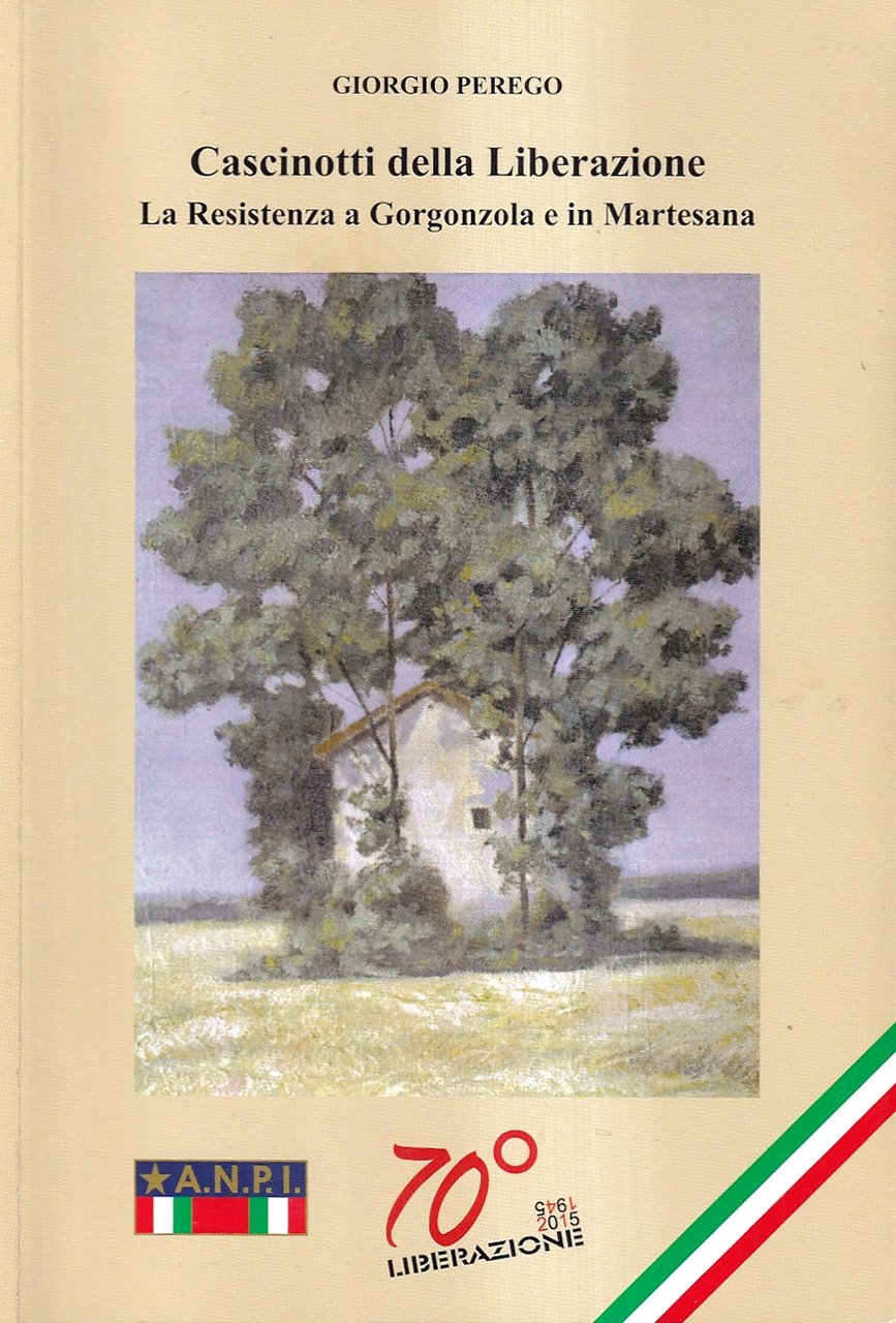 Cascinotti della Liberazione. La Resistenza a Gorgonzola e in Martesana | Immagine principale