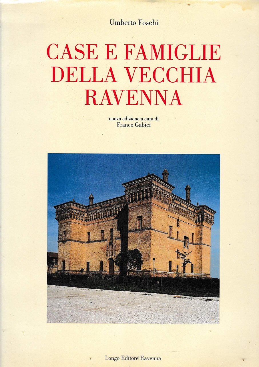 Case e famiglie della vecchia Ravenna