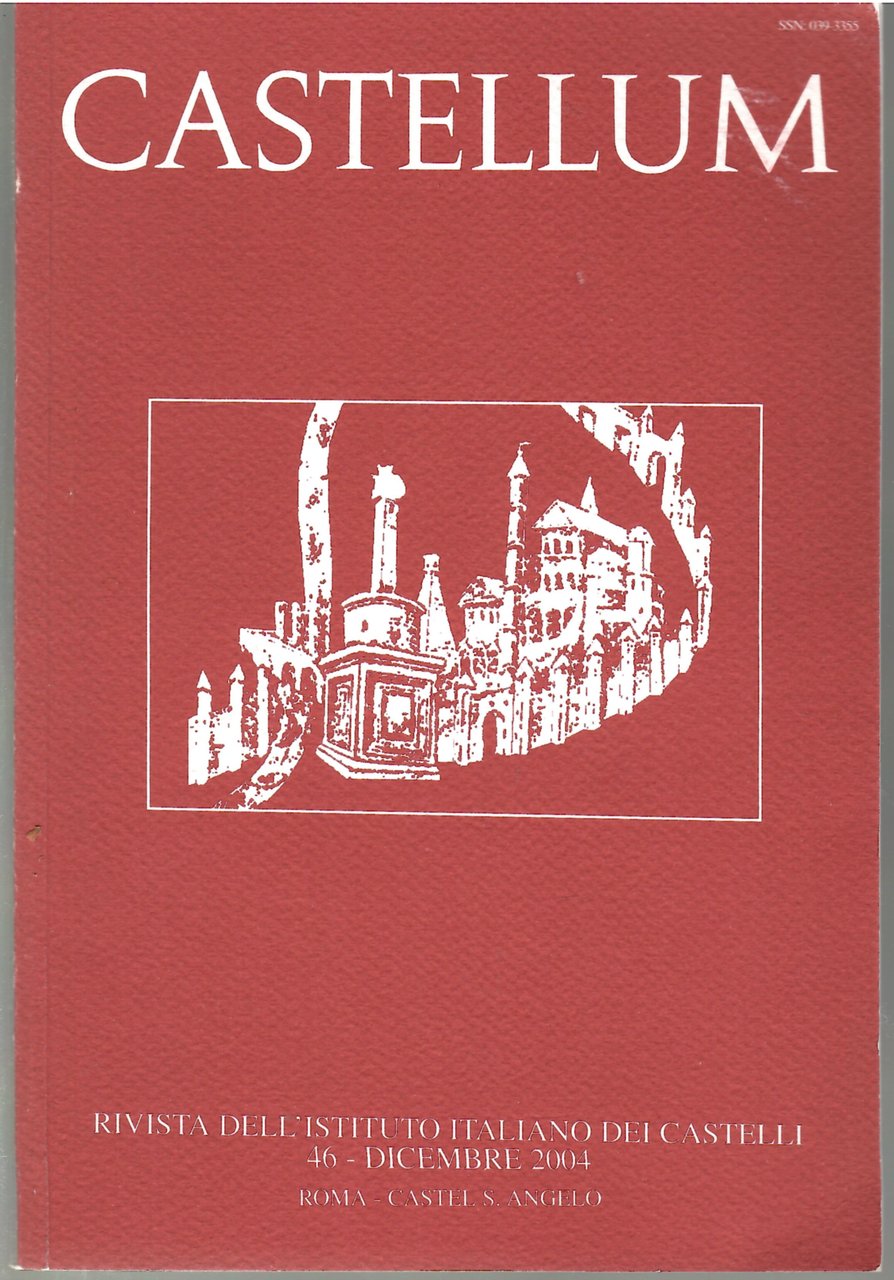 CASTELLUM - n. 46. Rivista dell'Istituto Italiano dei Castelli.