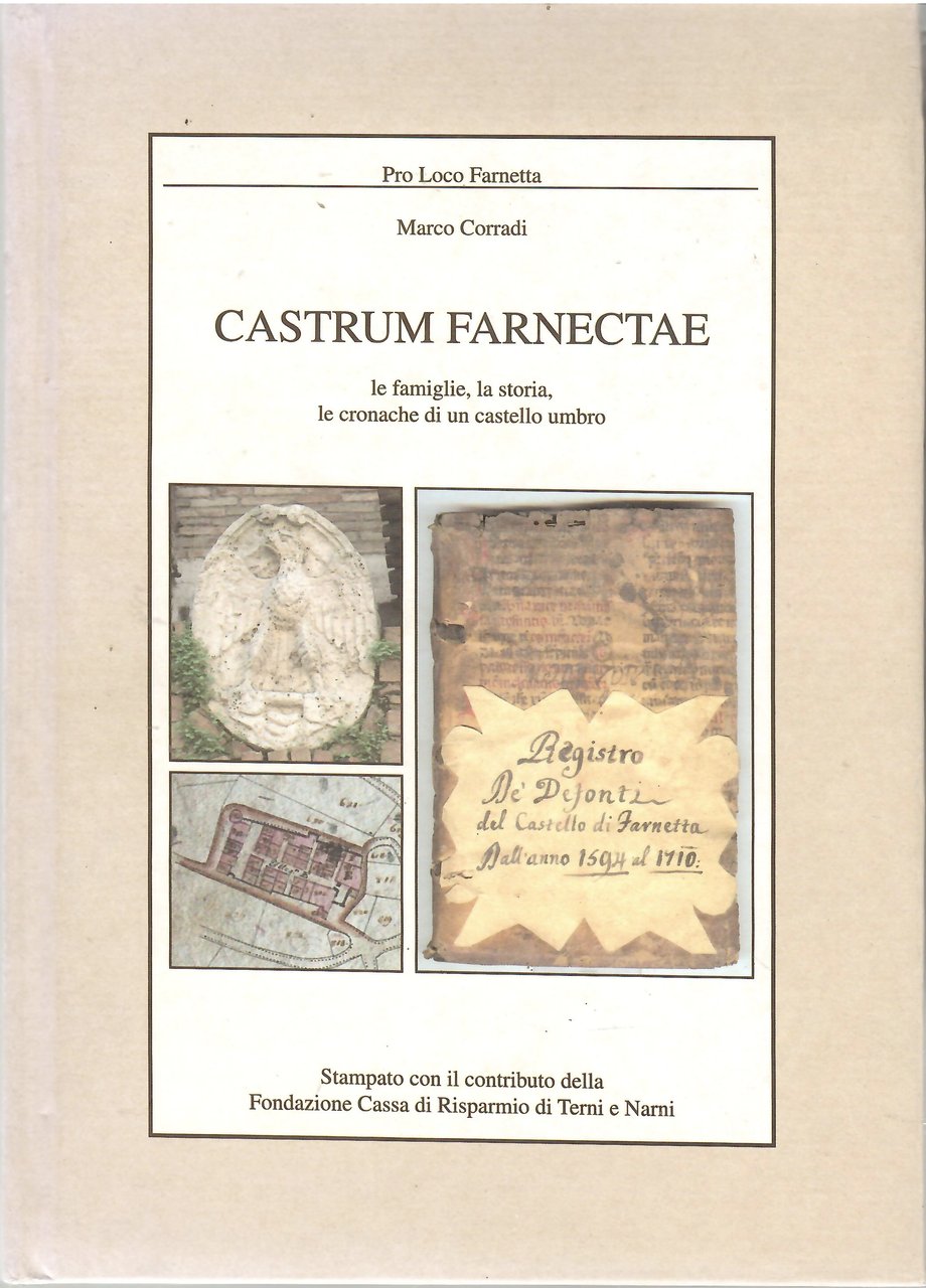 Castrum Farnectae. Le Famiglie, la Storia, le Cronache di un …