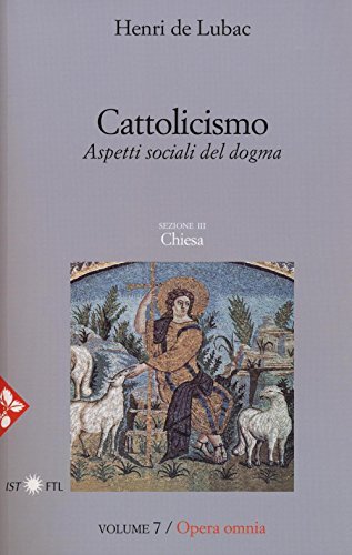 Cattolicismo. Aspetti sociali del dogma. Sezione III: Chiesa