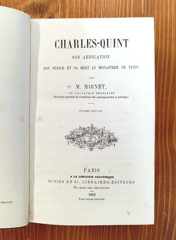 Charles-Quint. Son abdication, son séjour et sa mort au Monastère …