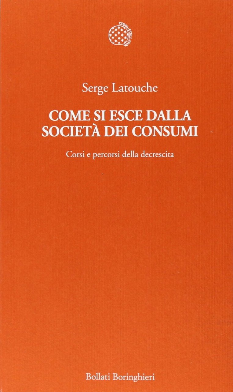 Come si esce dalla società dei consumi. Corsi e percorsi …