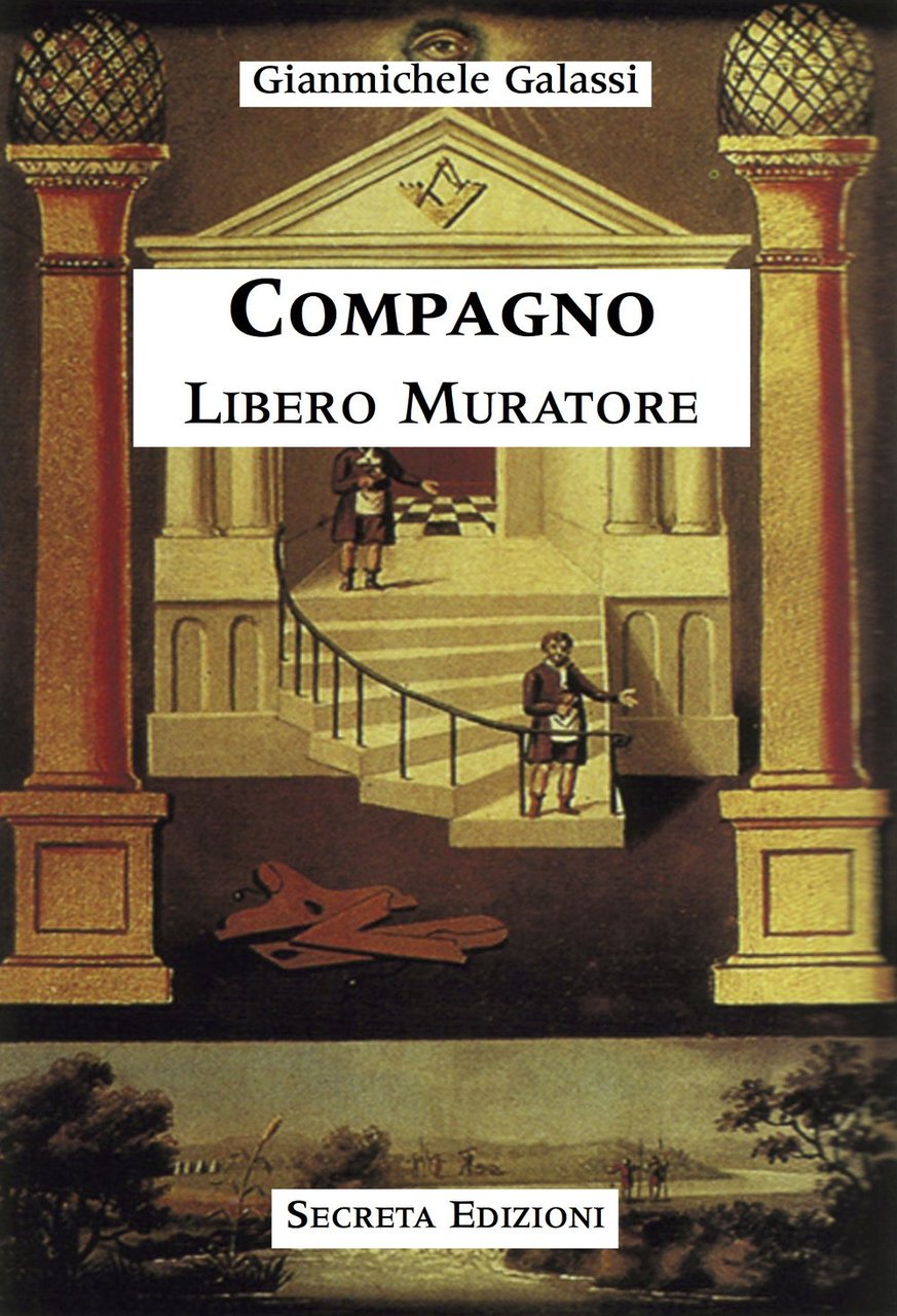 Compagno libero muratore. vol. II. Manuale o avviamento ad uso …