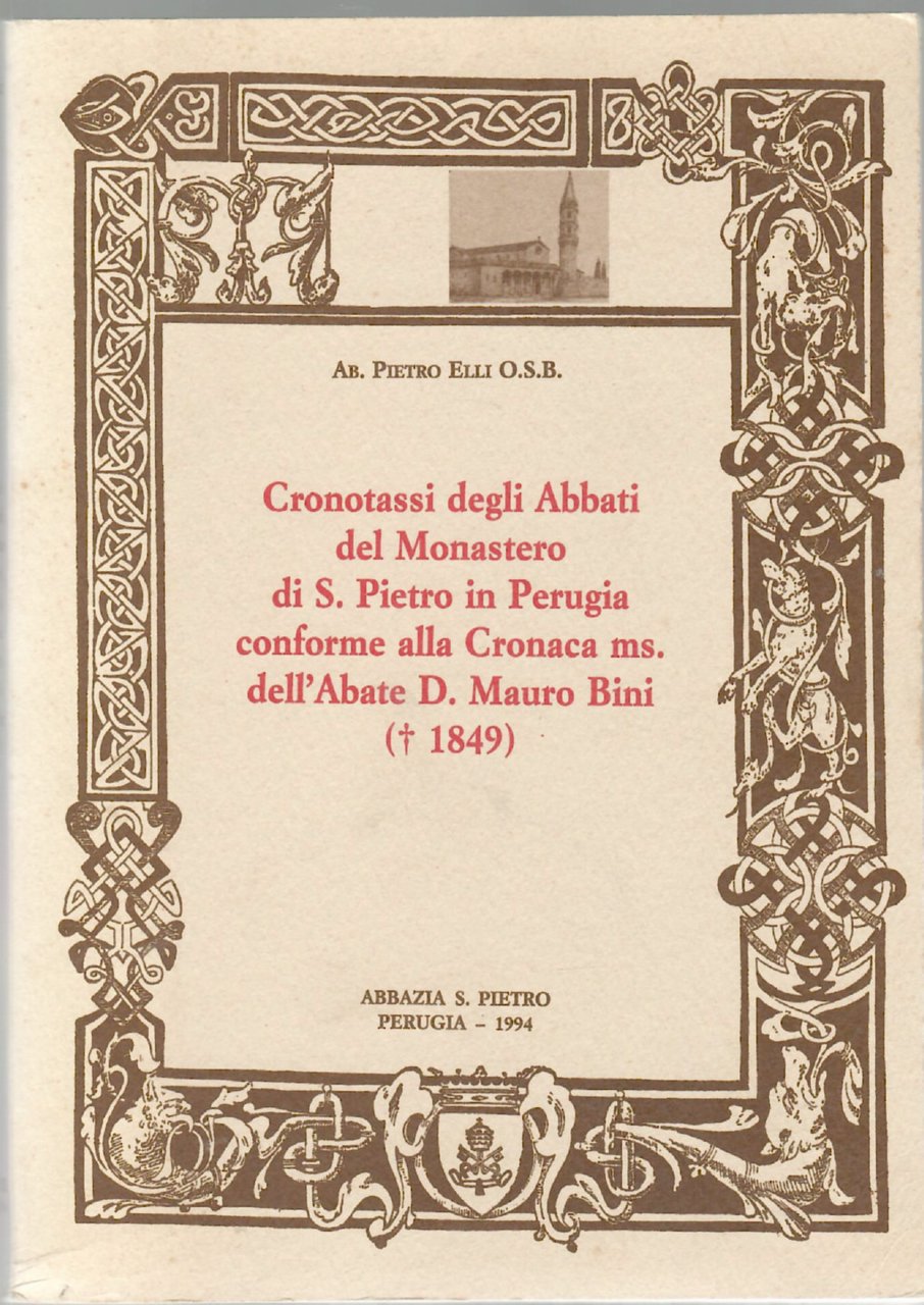 Cronotassi Degli Abbati del Monastero Di S.Pietro Di Perugia Conforme …