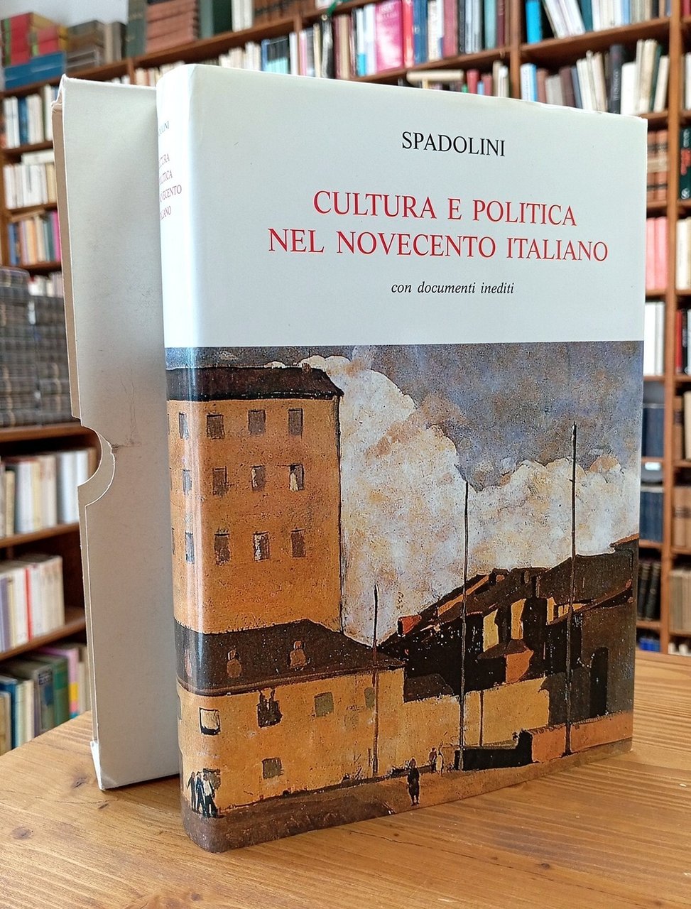 Cultura e politica nel Novecento italiano. Con documenti inediti