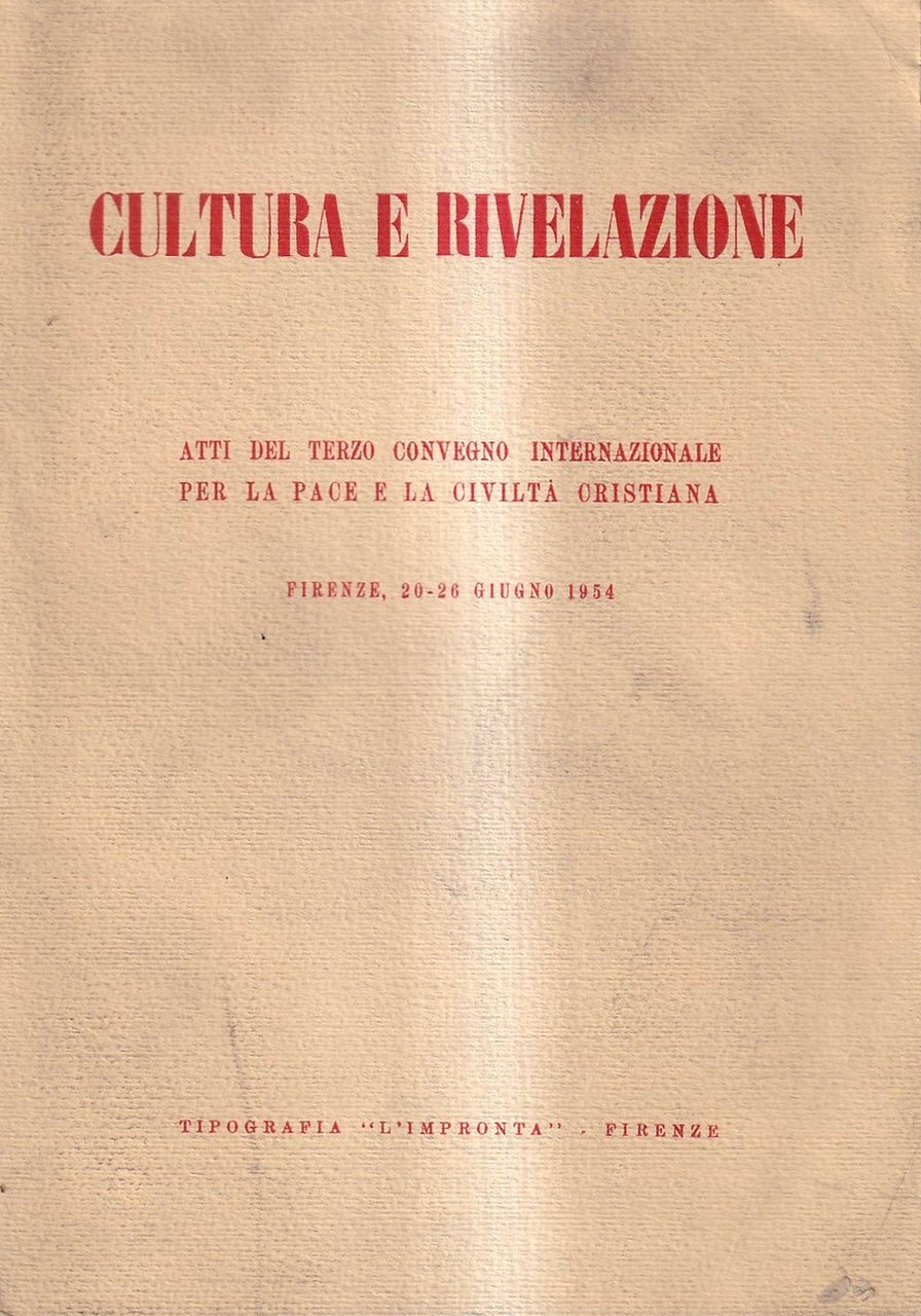 Cultura e rivelazione. Atti del terzo Convegno internazionale per la …