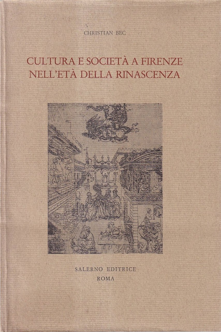 Cultura e Società a Firenze nell'età Della Rinascenza