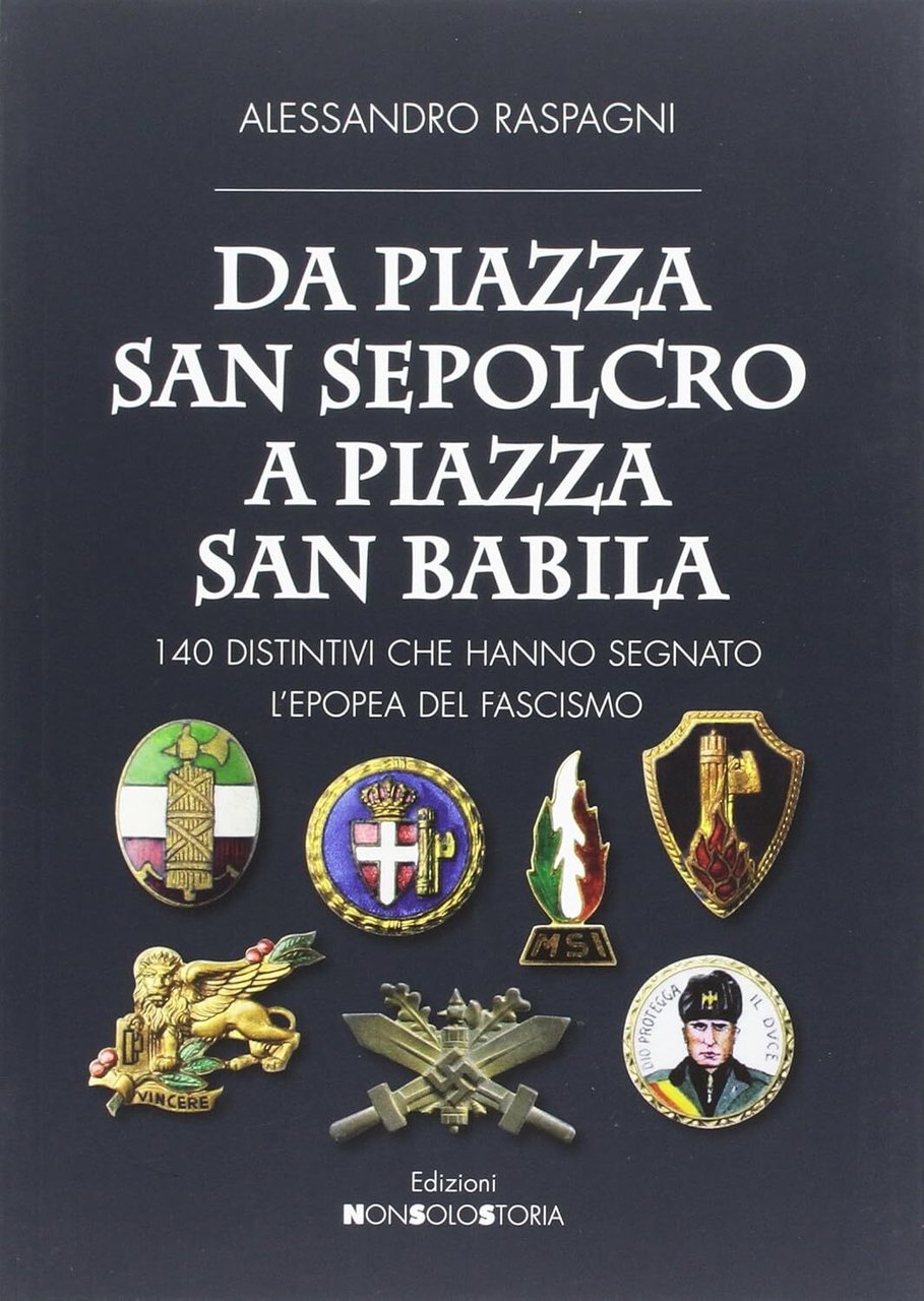 Da piazza San Sepolcro a piazza San Babila. 140 distintivi …