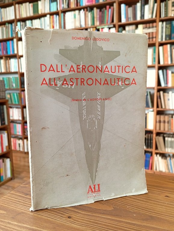 Dall'Aeronautica all'Astronautica (stralcio dall'Aeroplano)