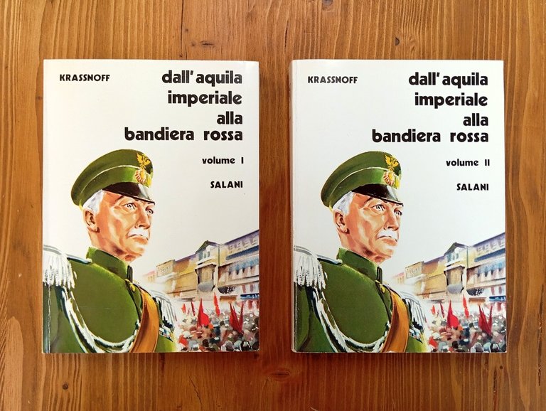 Dall'Aquila Imperiale alla Bandiera Rossa. Vol. I e II