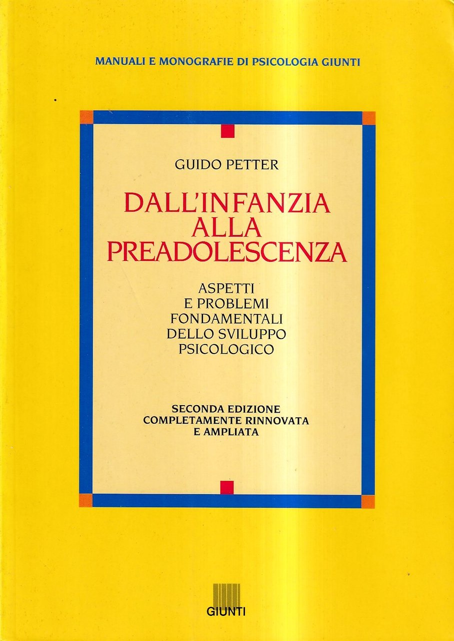 Dall'infanzia alla preadolescenza. Aspetti e problemi fondamentali dello sviluppo psicologico