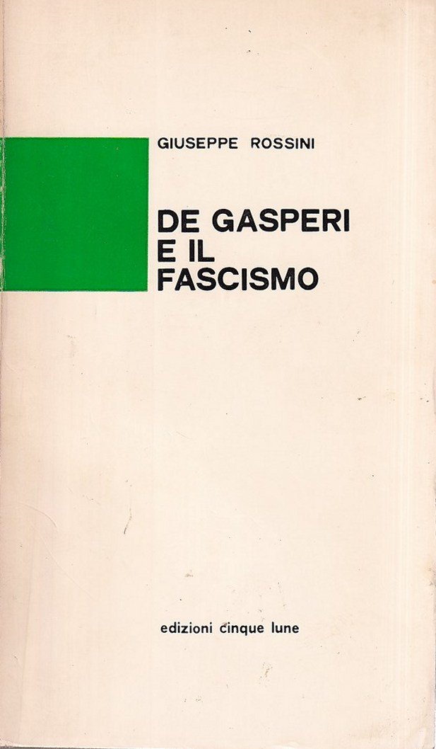 De Gasperi e il fascismo