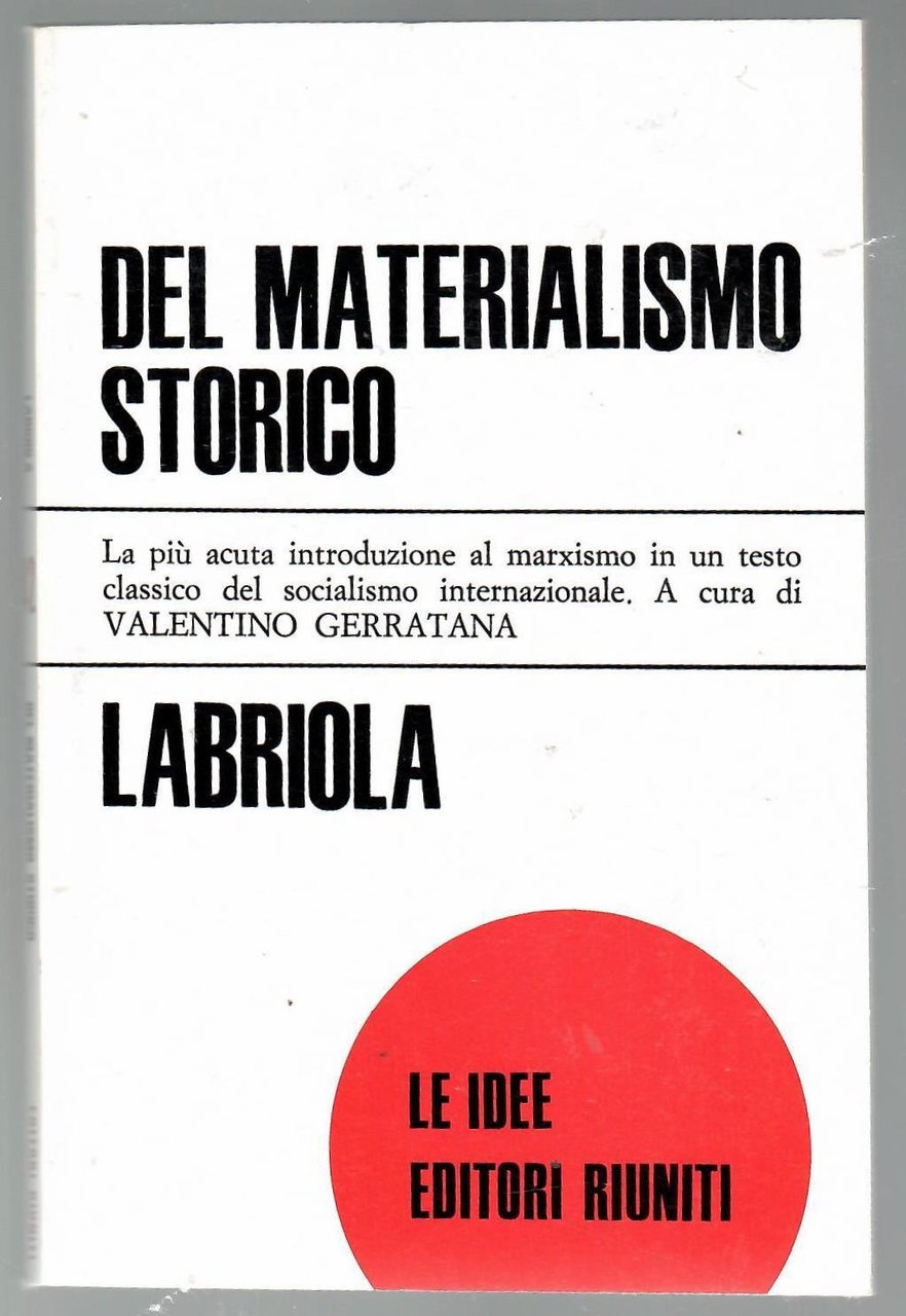 Del materialismo storico. Dilucidazione preliminare