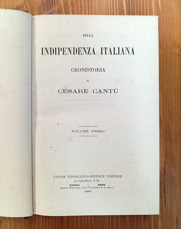 Della Indipendenza Italiana. Cronistoria (opera completa - 3 volumi in …