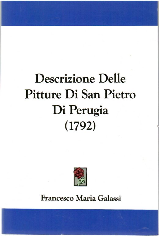 Descrizione Delle Pitture Di San Pietro Di Perugia Chiesa de' Monaci Neri Di San Benedetto