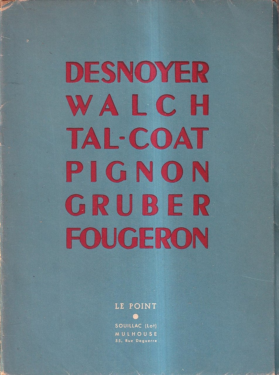 Desnoyer, Walch, Tal-Coat, Pignon, Gruber, Fougeron