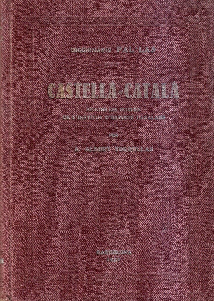 Diccionaris Pal.las Castellà - Català. Segons les normes de l'Institut …