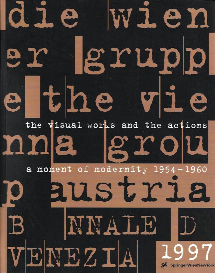 Die Wiener Gruppe / The Vienna Group: A Moment of …