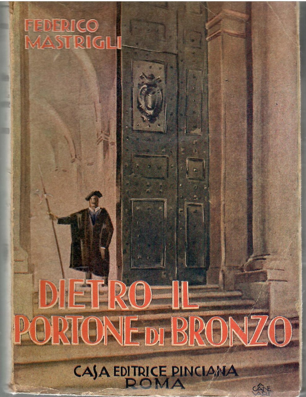 Dietro il portone di bronzo. Aneddoti e curiosità storiche