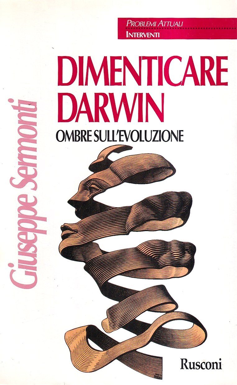Dimenticare Darwin. Ombre sull'evoluzione