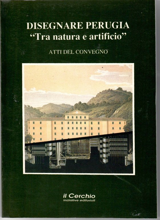 Disegnare Perugia "Velocemente!". Atti del convegno Perugia 29 Novembre 1996