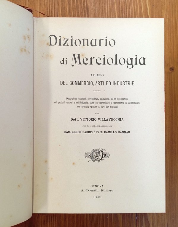 Dizionario di merciologia - ad uso del commercio, arti ed …