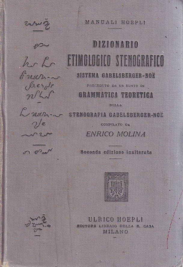 Dizionario etimologico stenografico Sistema Gabelsberger-Noë, preceduto da un sunto di …
