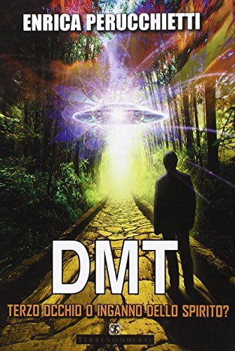DMT. Terzo occhio o inganno dello spirito? | Immagine principale