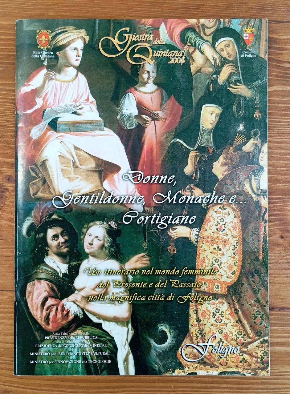 Donne, Gentildonne, Monarche e... Cortigiane. Un itinerario nel mondo femminile …