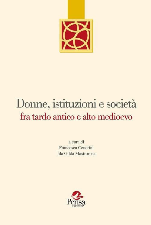 Donne, istituzioni e società fra tardo antico e alto medioevo | Immagine principale