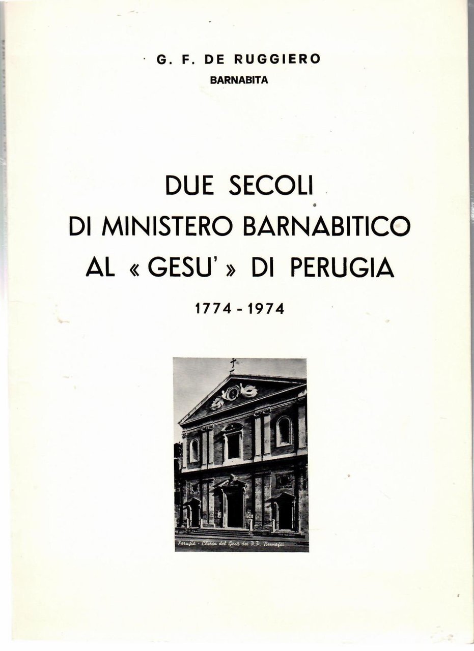 Due Secoli Di Ministero Barnabitico al Gesù Di Perugia 1774-1974