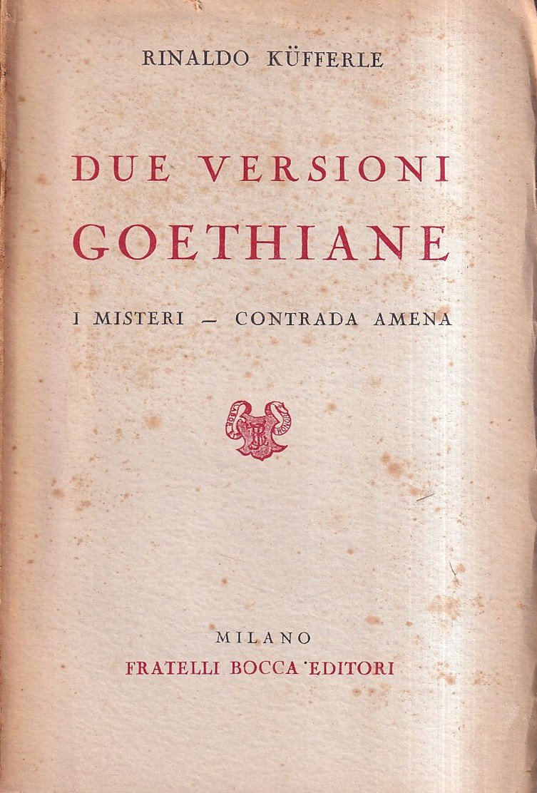 Due versioni goethiane. I misteri - Contrada amena