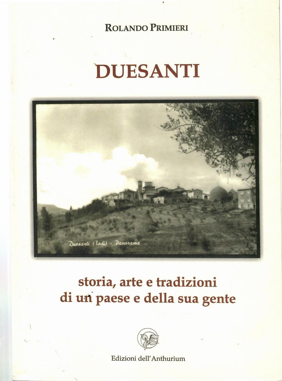 Duesanti Storia Arte e Tradizioni Di Un Paese e Della …