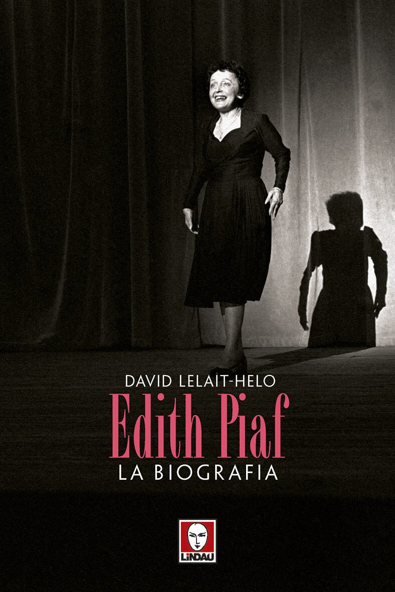 Edith Piaf. La biografia