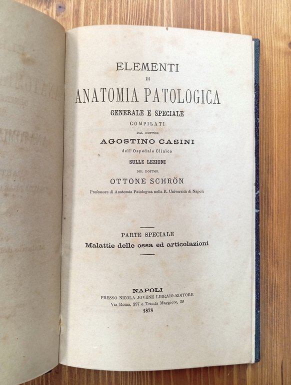 Elementi di anatomia patologica generale e speciale compilati dal dottor …