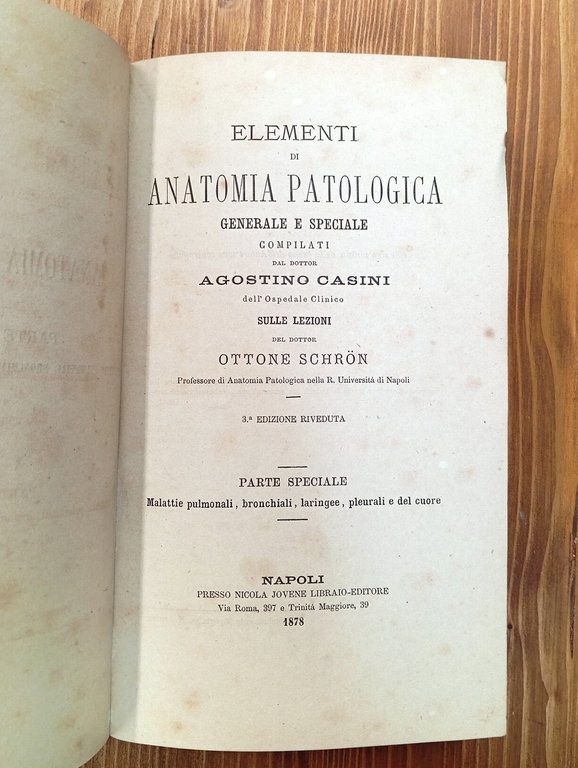 Elementi di anatomia patologica generale e speciale compilati dal dottor …