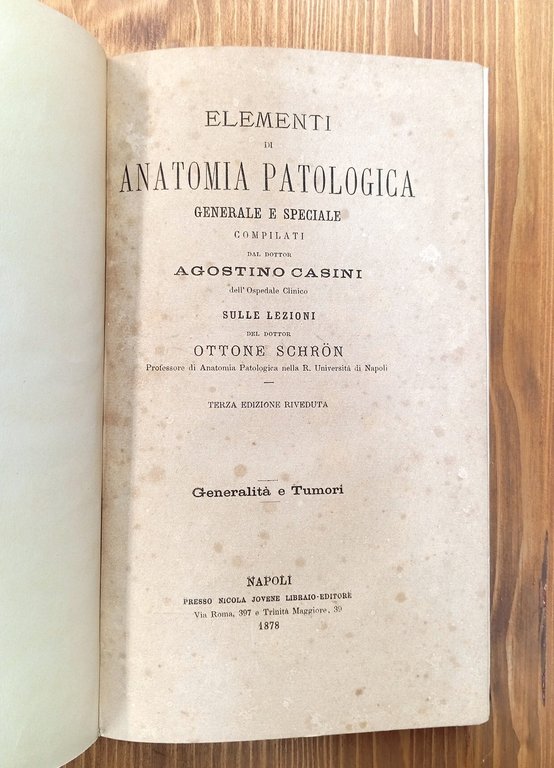 Elementi di anatomia patologica generale e speciale compilati dal dottor …