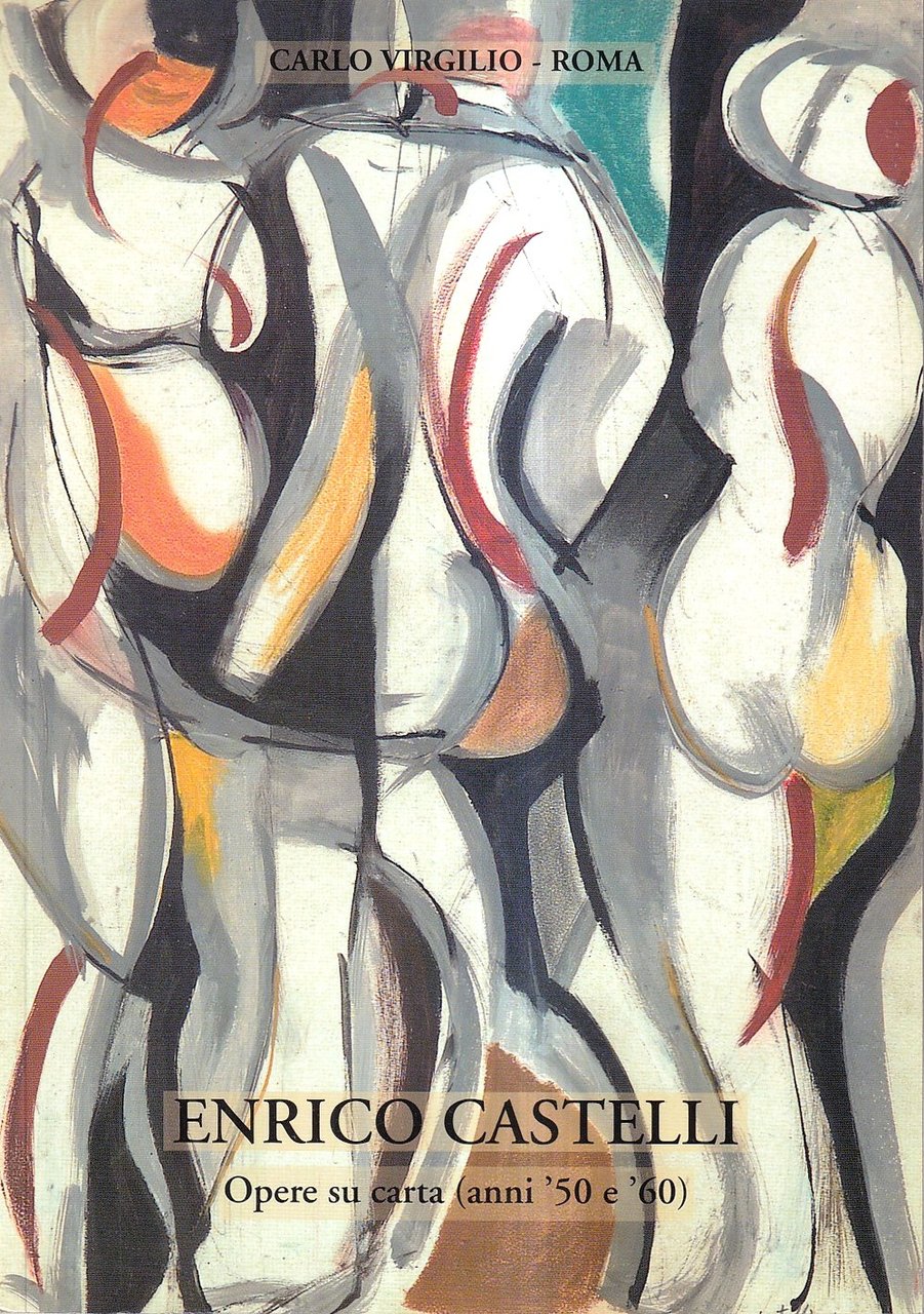 Enrico Castelli. Opere su carta (anni '50 e '60)