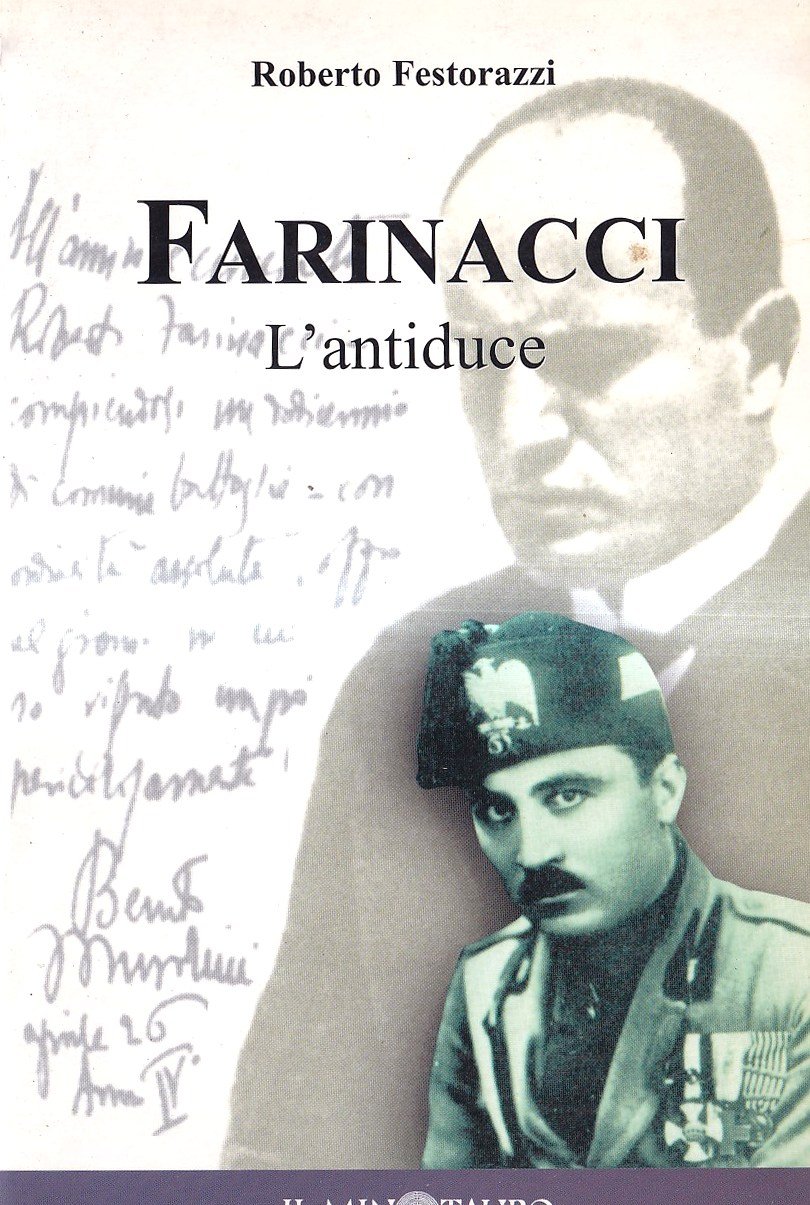 Farinacci. L'antiduce. In appendice il «Diario 1943» del gerarca più …