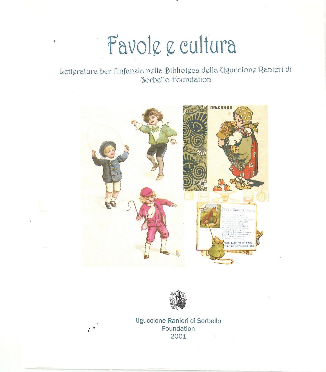 Favole e Cultura. Letteratura Per L'infanzia Nella Biblioteca Della Uguccione …