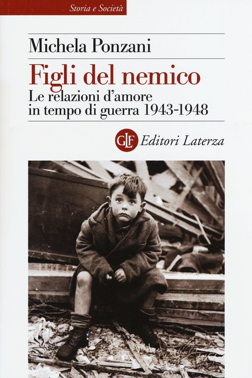 Figli del nemico. Le relazioni d'amore in tempo di guerra …