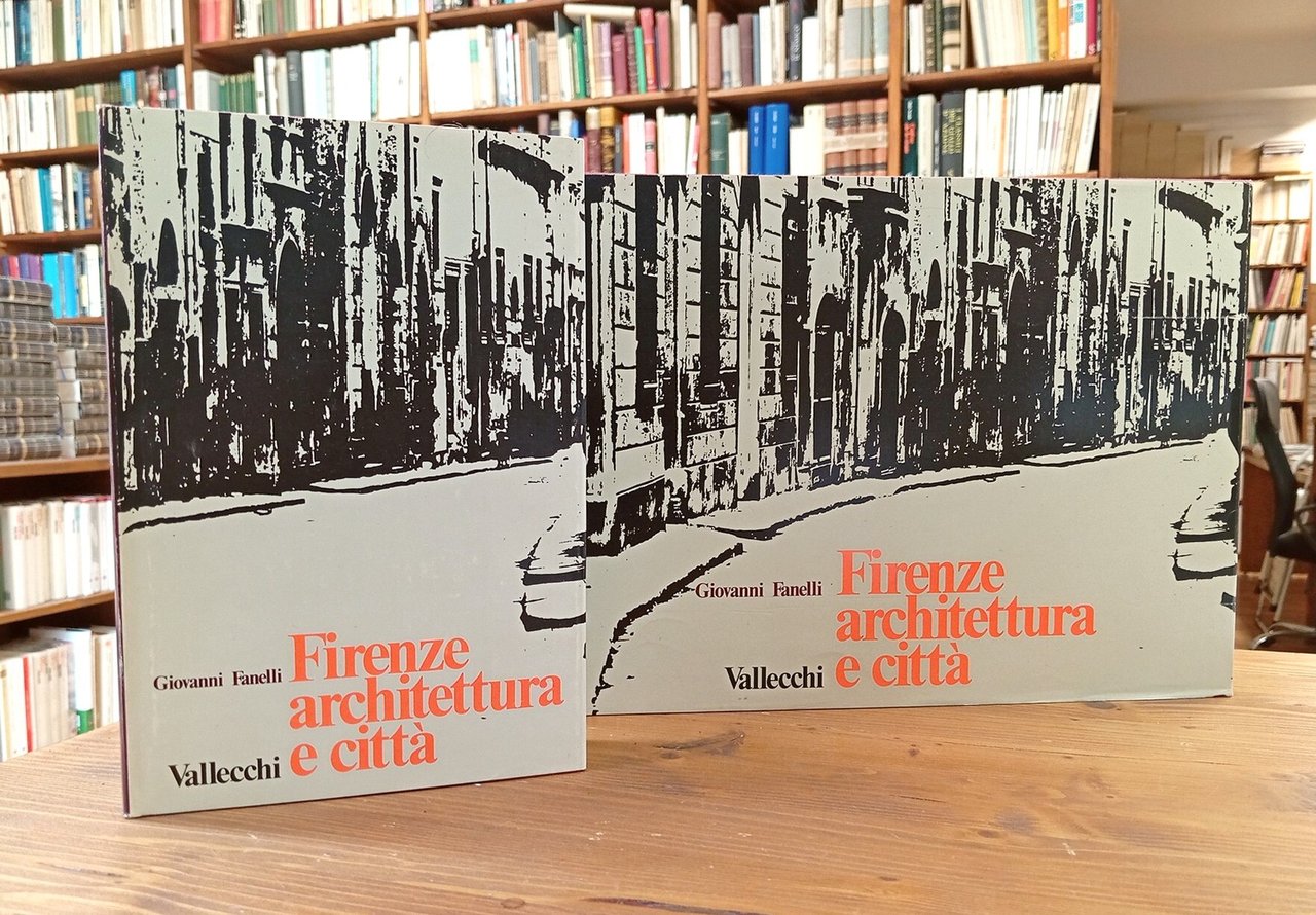 Firenze. Architettura e città (Testo + Atlante)