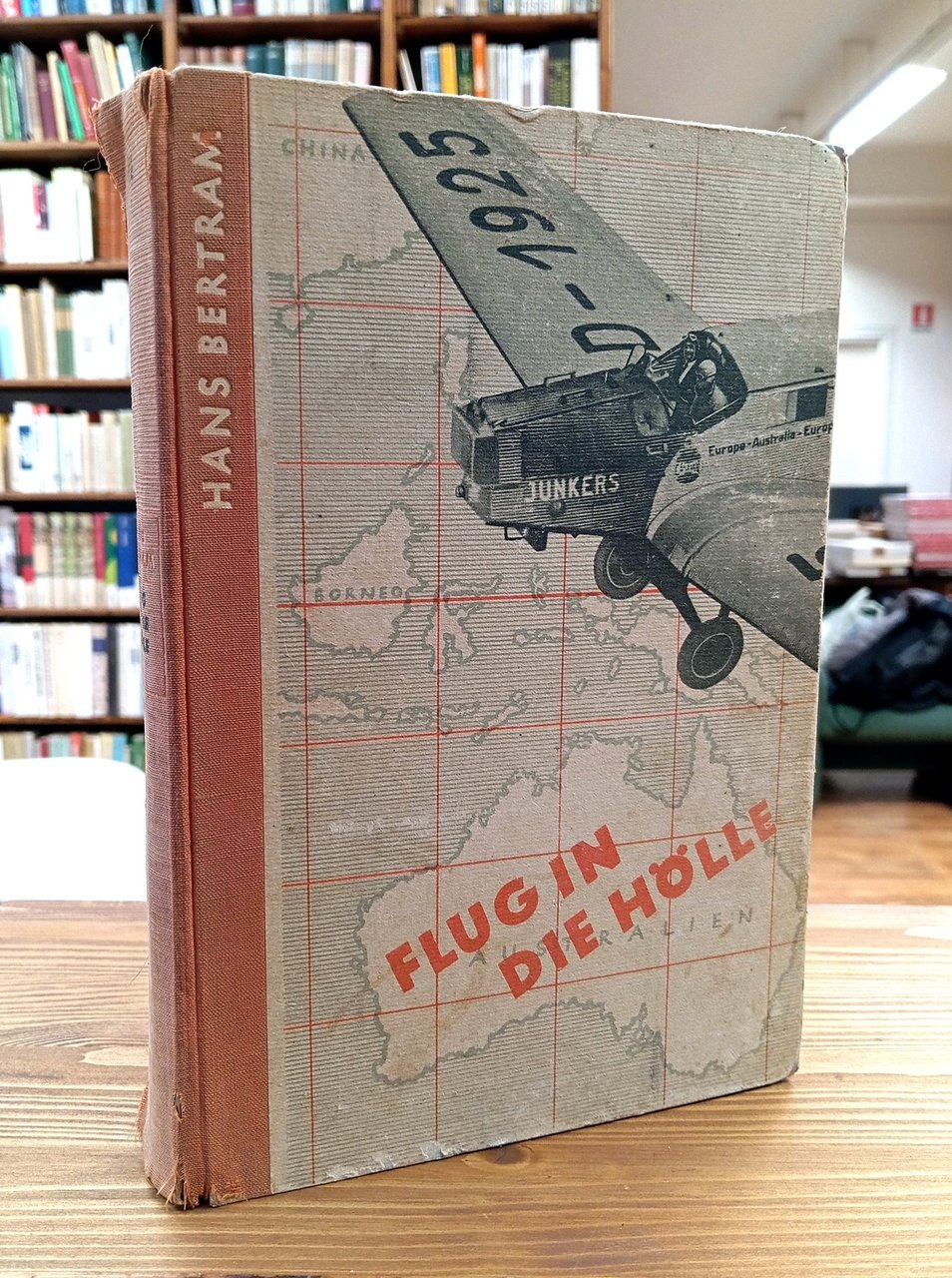 Flug in die Hölle. Bericht von der Bertram-Atlantis-Expedition. Vom Rhein …