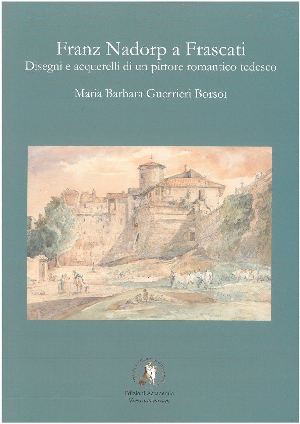 Franz Nadorp a Frascati. Disegni e acquerelli di un pittore …