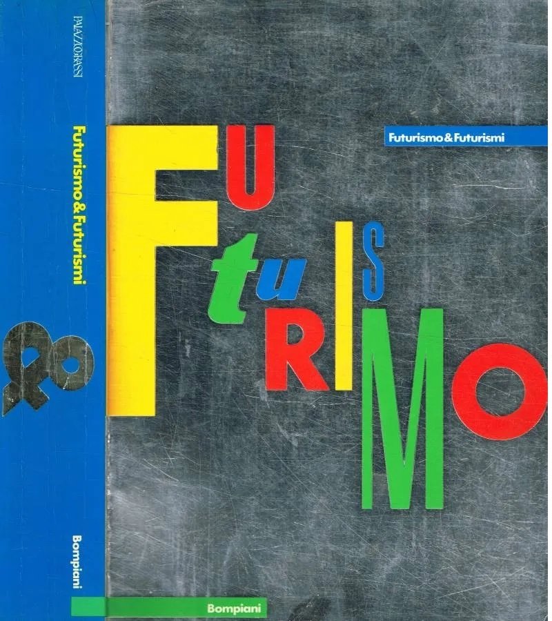 Futurismo &amp; Futurismi