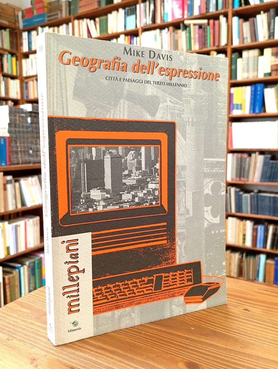 Geografia dell'espressione. Città e paesaggi del terzo millennio