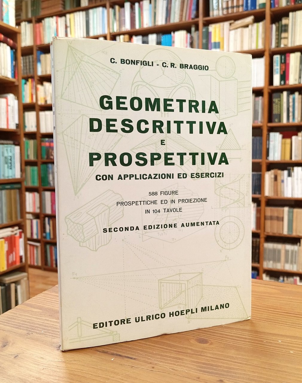 Geometria descrittiva e prospettiva con applicazioni ed esercizi